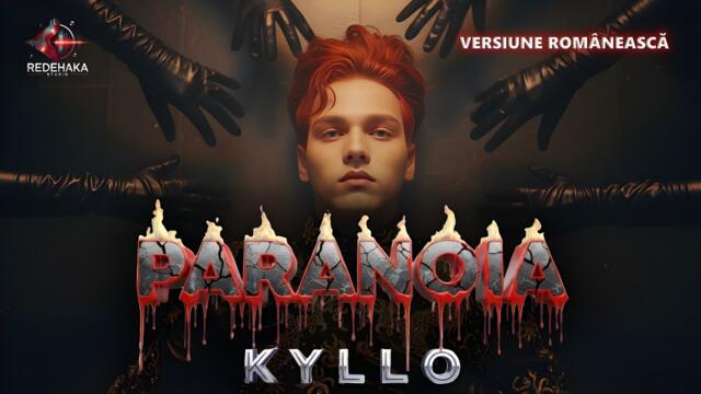 Kyllo – PARANOIA | Videoclip Oficial 2025 (Versiune Românească)