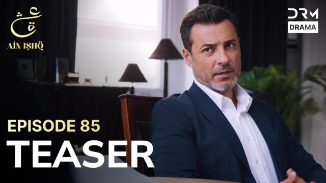 Turkish Drama In Urdu | Ain Ishq | One Love | Teaser Episode 85 | UD2O