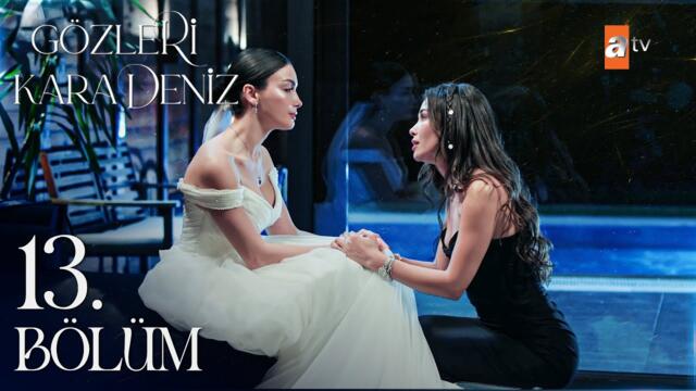 Gözleri KaraDeniz 13. Bölüm  @atvturkiye ​