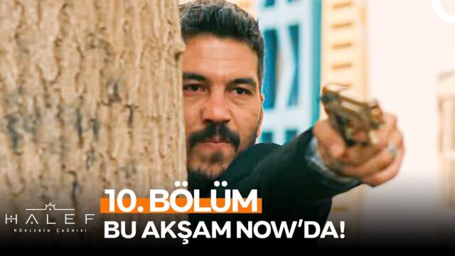 Halef: Köklerin Çağrısı 10. Bölüm Bu Akşam NOW'da!