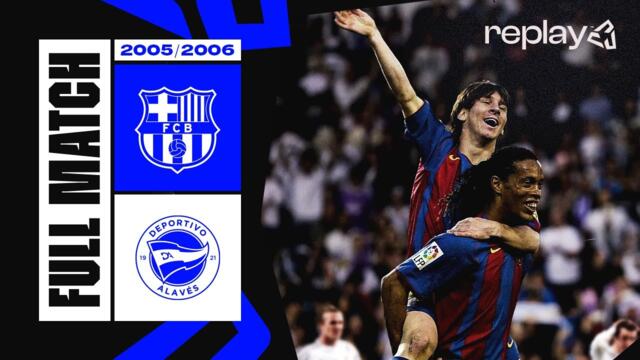 🔴 PARTIDO COMPLETO | FC BARCELONA vs ALAVÉS | LALIGA 2005/2006