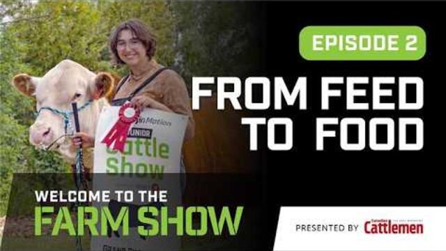 From Feed to Food | S2 Episode 2 | Welcome to the Farm Show