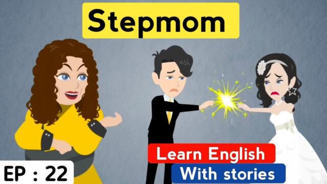 Stepmom part 22 | English story with subtitles | Animated stories | Learn English | Sunshine story