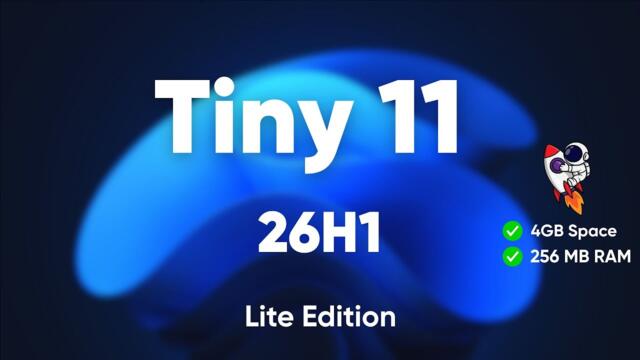 Tiny 11 26H1 LITE – Ultimate Minimal Build (Latest)