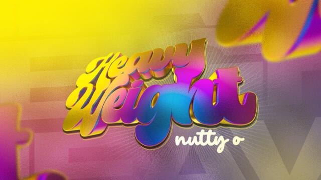 Nutty O  Heavy Weight (Official Video)