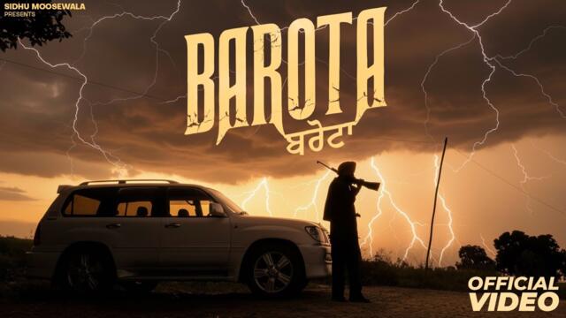 BAROTA (MUSIC VIDEO) SIDHU MOOSE WALA | THE KIDD | LATEST PUNJABI SONGS 2025