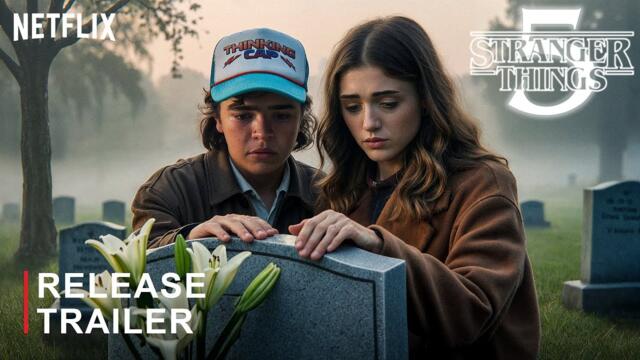 STRANGER THINGS 5 - Release Trailer (2025) Netflix