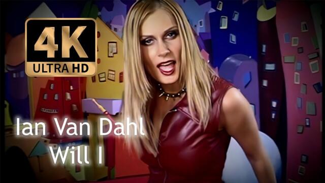 Ian Van Dahl - Will I - 4K REMASTERED 2021.