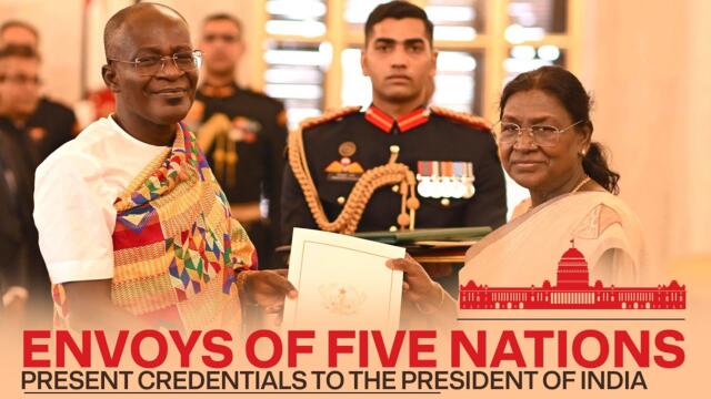 Envoys of five nations present Credentials to the President of India