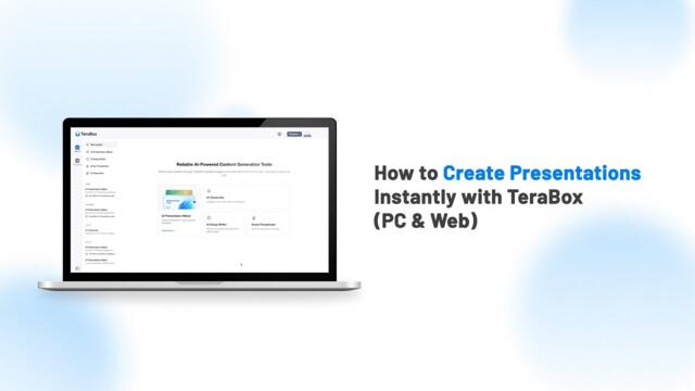 How to Create Presentations Instantly with TeraBox (PC & Web)