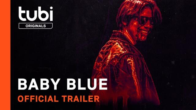 Baby Blue | Official Trailer |  Tubi Original