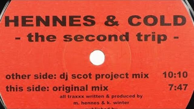Hennes & Cold - The Second Trip ( Scot Project Remix ) - 2000