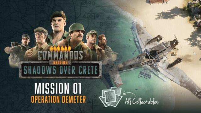 Commandos: Origins Shadows Over Crete – Mission 1 Operation Demeter (Veteran) | All Collectables