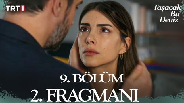 Taşacak Bu Deniz 9. Bölüm 2. Fragman