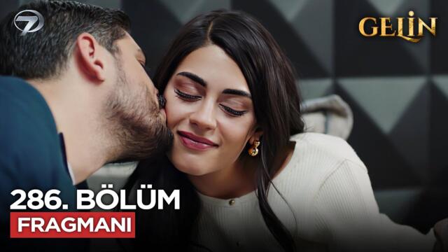 Gelin Dizisi 286. Bölüm (3.Sezon) Fragmanı | 30 Kasım Pazar @GelinDizisi​