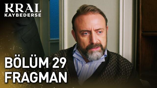 Kral Kaybederse 29. Bölüm Fragman