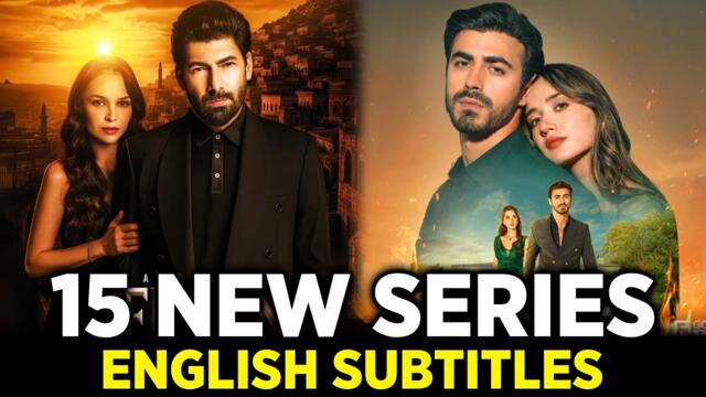 15 NEW TURKISH SERIES AVAILABLE WITH ENGLISH SUBTITLES
