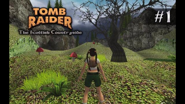 Tomb Raider: The Scottish Countryside [TRLE] | Part 1 - The Lonely Apple Tree