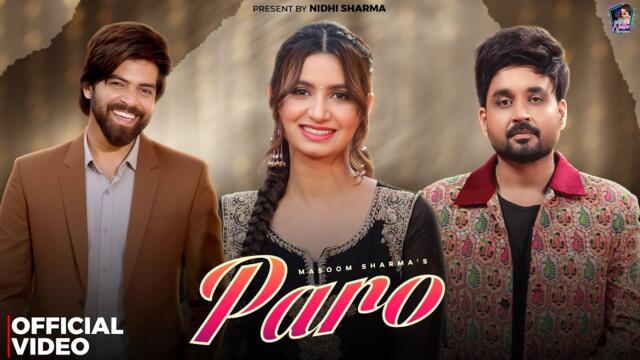 PARO (Official Video) | Nidhi Sharma, Masoom Sharma & Ameet Choudhary | New Haryanvi Song 2025