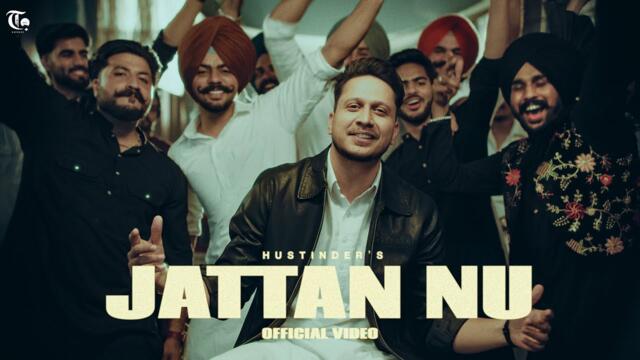 Jattan Nu (Official Video) Hustinder | Ashu Sidhu | Showkidd | Youngsters | Latest Punjabi Song