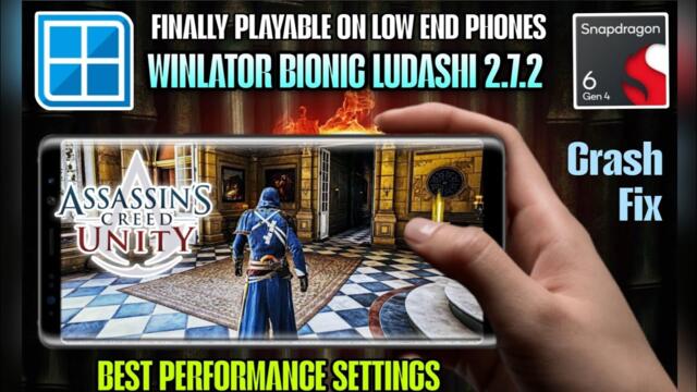 Assassin's Creed Unity (PC) On Mobile Winlator Bionic Ludashi 2.7.2 | Snapdragon 6 gen 4 | Crash Fix