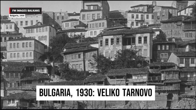 Bulgaria, 1930: Veliko Tarnovo