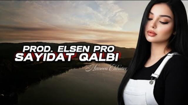Arabic Remix - Sayidat Qalbi (Prod. Elsen Pro)
