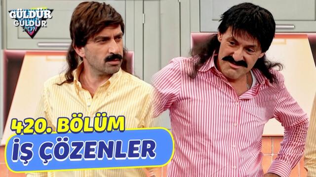 İş Çözenler - 420. Bölüm (Güldür Güldür Show)