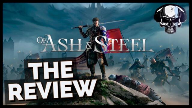 Of Ash & Steel | The Review