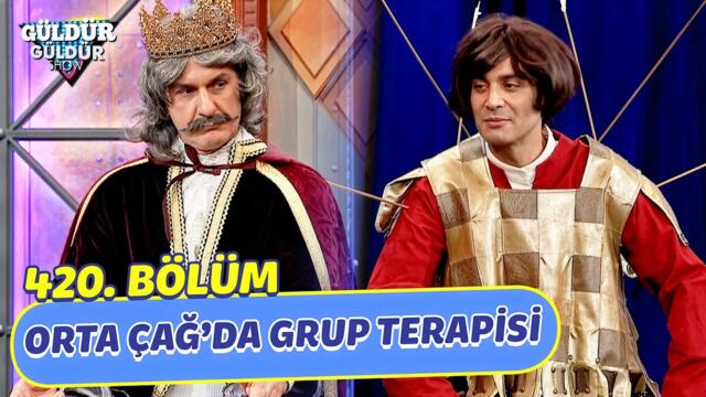 Orta Çağ'da Grup Terapisi - 420. Bölüm (Güldür Güldür Show)