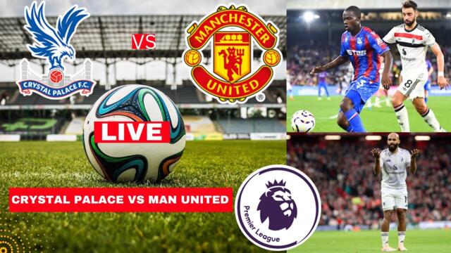 Crystal Palace vs Manchester United 1-2 Live 2024 Premier League EPL Football Match Score Highlights