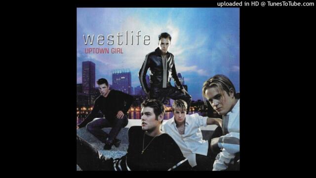 Westlife - Uptown Girl (Almighty Mix)