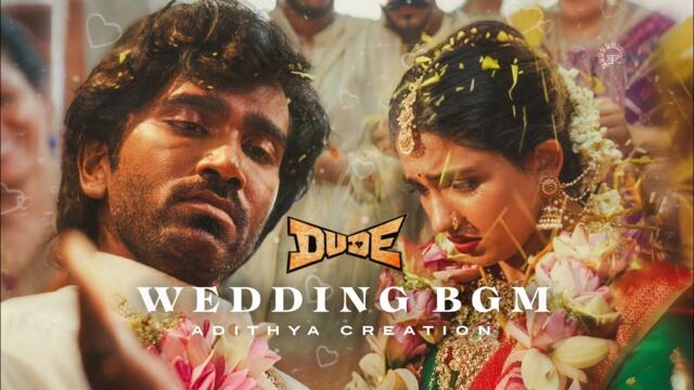 Dude Wedding BGM | Dude BGM | Dude Emotional BGM | Pradeep Ranganathan, Mamitha | ‪Sai Abhyankkar‬