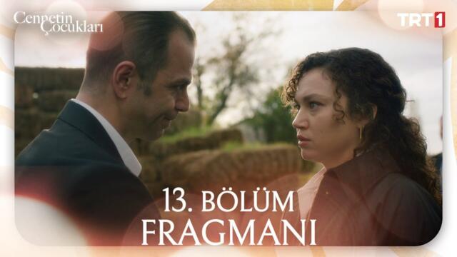 Cennetin Çocukları 13. Bölüm Fragmanı @trt1