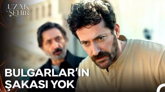 Boran'ın En Büyük Korkusu Bulgarlar - Uzak Şehir 40. Bölüm