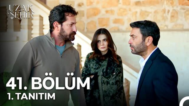 Uzak Şehir 41. Bölüm 1. Tanıtım | "Adamakıllı Davranmayı Öğreneceksin!"