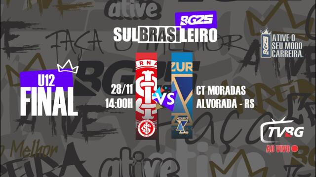 | AO VIVO | SULBRASILEIRO BG25 U12 - INTERNACIONAL X AZURIS - FINAL