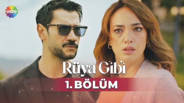 Rüya Gibi 1. Bölüm @showtv