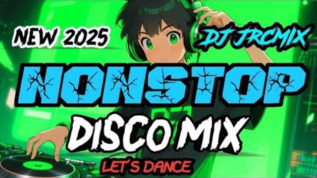 NEW💥 2025/2026 DISCO MIX NONSTOP DJ JRCMIX