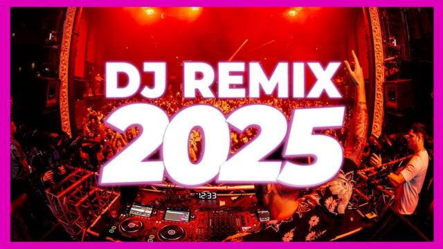 DJ REMIX 2025 - Remixes & Mashups of Popular Songs 2025 | DJ Remix Music Disco DJ Club Mix 2025