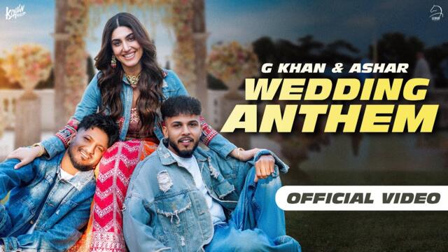 Wedding Anthem - G Khan & Ashar (Official Video) Delbar Arya - K Million Music