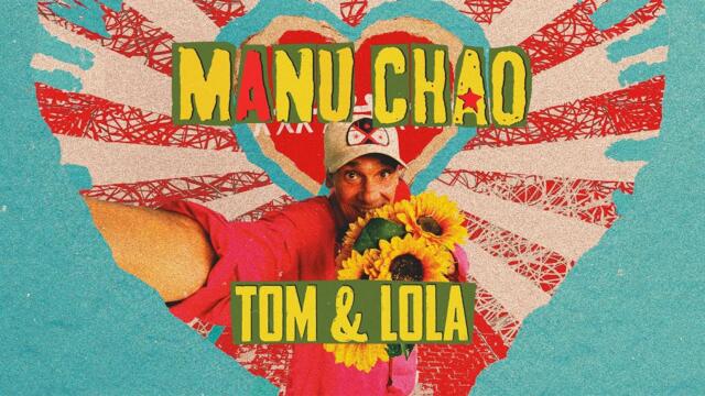 Manu Chao - Tom et Lola (Official Music Video)