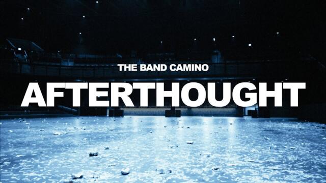 The Band CAMINO - “Afterthought” Official Music Video