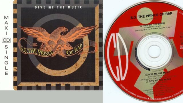 B.G. The Prince Of Rap - Give Me The Music (CD, Maxi-Single, 1991)