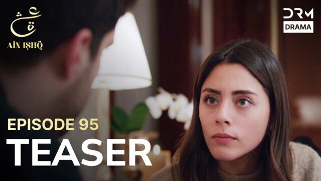 Turkish Drama In Urdu | Ain Ishq | One love | Teaser Episode 95 | UD2O
