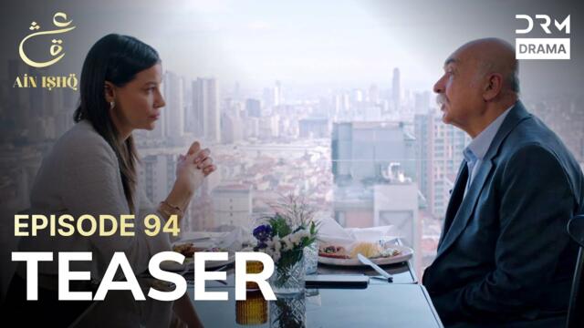 Turkish Drama In Urdu | Ain Ishq | One Love | Teaser Episode 94 | UD2O