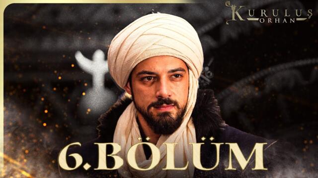 Kuruluş Orhan 6. Bölüm @atvturkiye