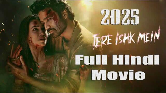 Tere Ishk Mein (2025) Hindi Full Movie, Dhanush, Kriti S , AR Rahman , Aanand L Rai , Bhushan K, Part 2