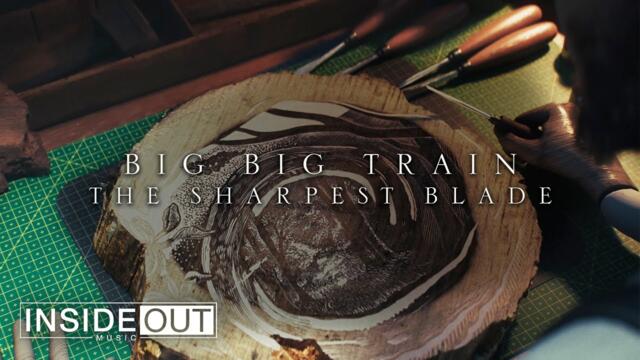 BIG BIG TRAIN – The Sharpest Blade (OFFICIAL VIDEO)