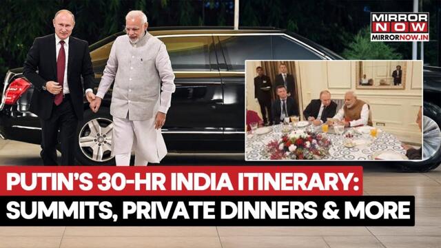 Putin India Visit Itinerary: Private Dinners To Modi Meet, Russian President's '30 Hrs' Decoded